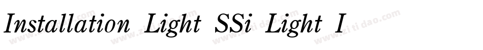 Installation Light SSi Light Italic字体转换